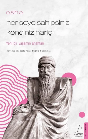 Osho / Her Şeye Sahipsiniz Kendiniz Hariç !