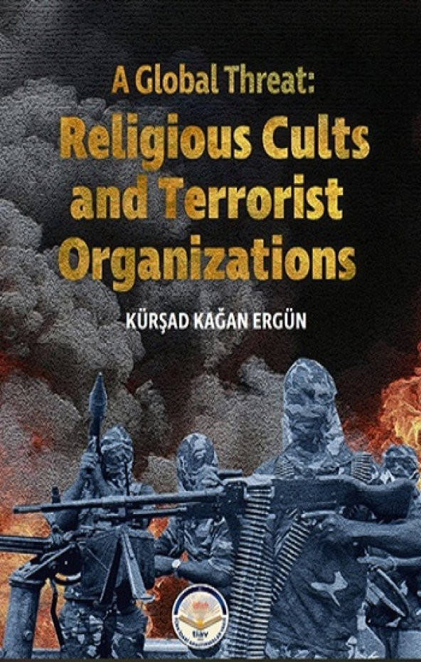 A Global Threat: Religious Cults Sand Terrorist Organizations