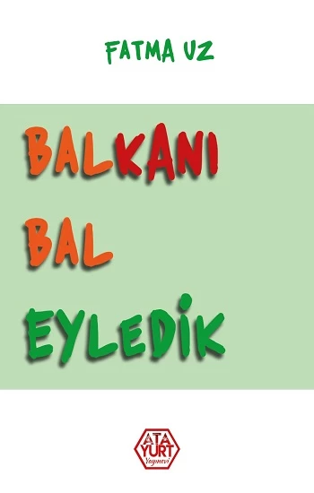 Balkanı Bal Eyledik