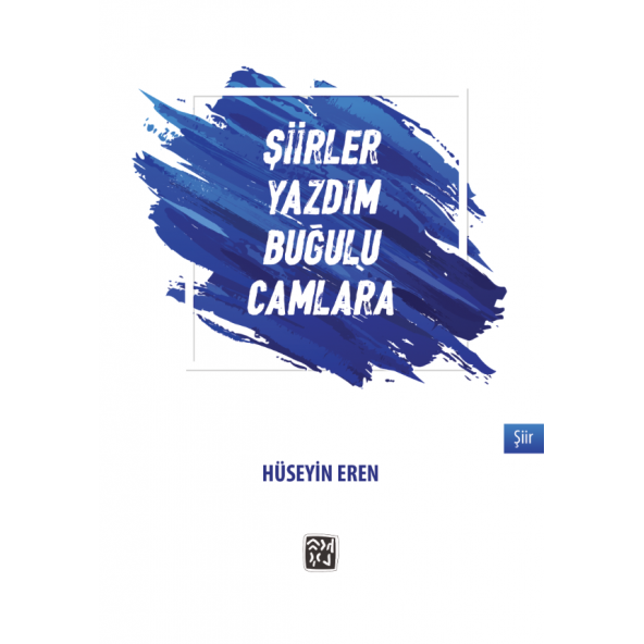 Şiirler Yazdım Buğulu Camlara
