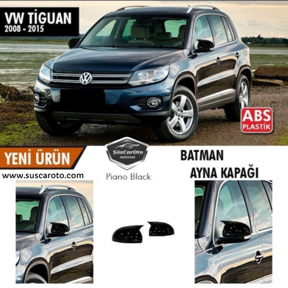 Vw Tiguan 2008-2015 MK1 MK1-FL Batman Yarasa Ayna Kapağı Piano Black ABS Plastik