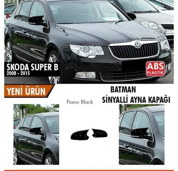 Skoda SuperB B6 Sinyalli 2008-2015 Batman Yarasa Ayna Kapağı Piano Black ABS Plastik
