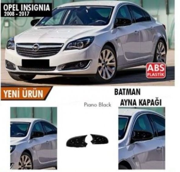 Opel İnsignia A 2008-2017 Batman Yarasa Ayna Kapağı Piano Black ABS Plastik