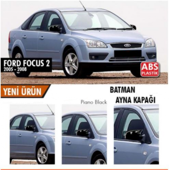 Ford Focus 2 2004-2008 Batman Yarasa Ayna Kapağı Piano Black ABS Plastik