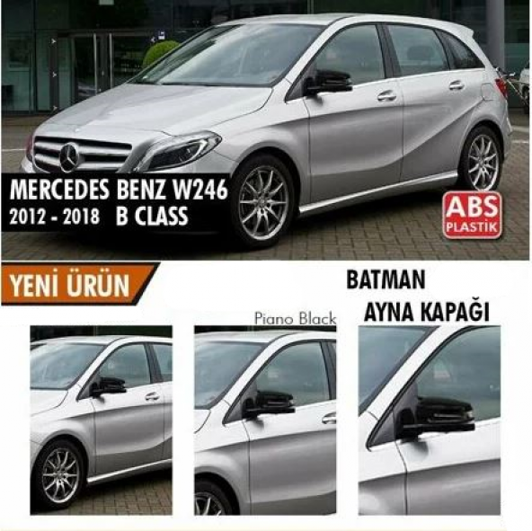 Mercedes Benz W246 2012-2018 Batman Yarasa Ayna Kapağı Piano Black ABS Plastik ürün görseli 1