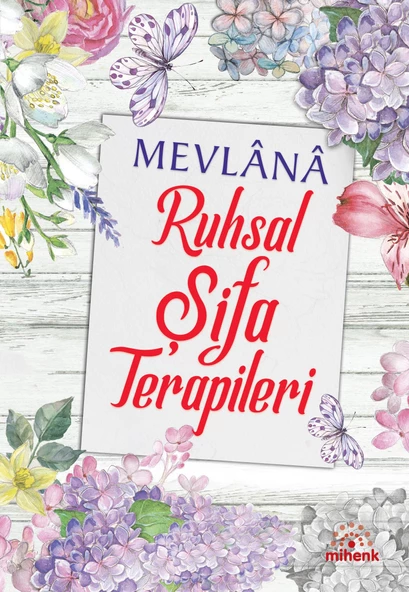 Mevlana Ruhsal Şifa Terapileri - Yediveren Yayınları