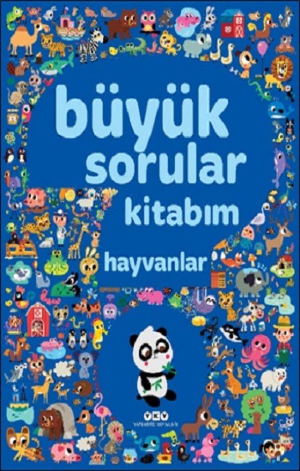 Büyük Sorular Kitabım - Hayvanlar (Ciltli)