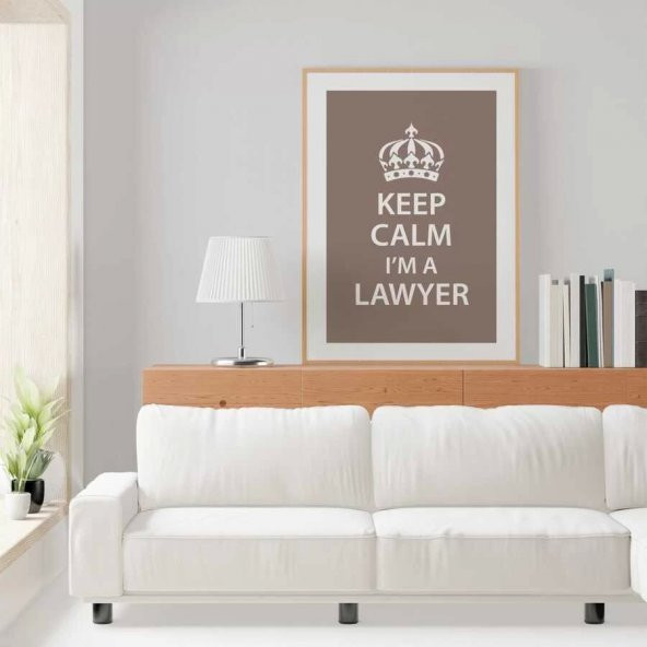 Avukatlara Özel Çerçevesiz Poster Keep Calm I'm a Lawyer 50x70 cm