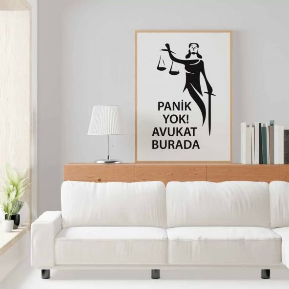 Avukatlara Özel Çerçevesiz Poster Panik Yok Avukat Burada Adalet Heykeli 50x70 cm