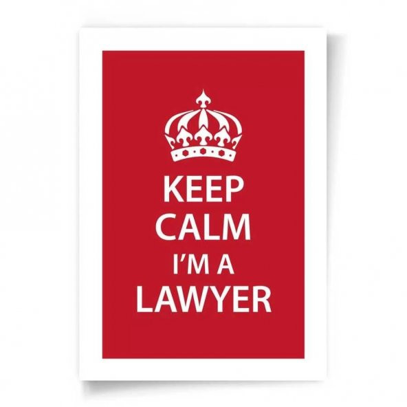 Avukatlara Özel Çerçevesiz Poster Keep Calm I'm a Lawyer 50x70 cm - 2