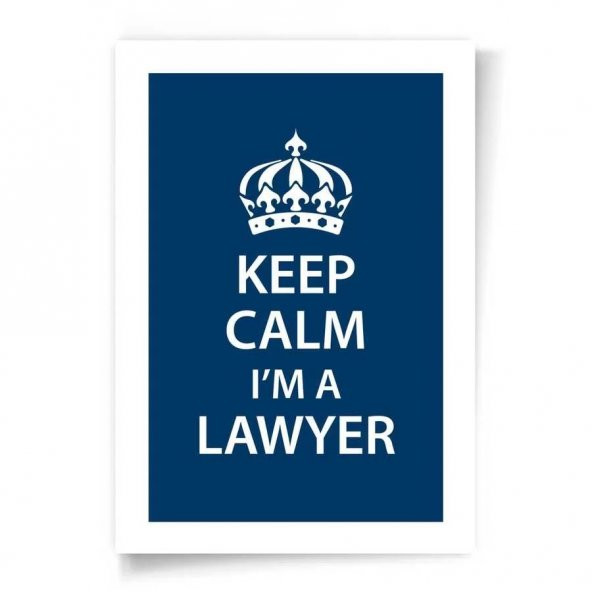 Avukatlara Özel Çerçevesiz Poster Keep Calm I'm a Lawyer 50x70 cm - 2