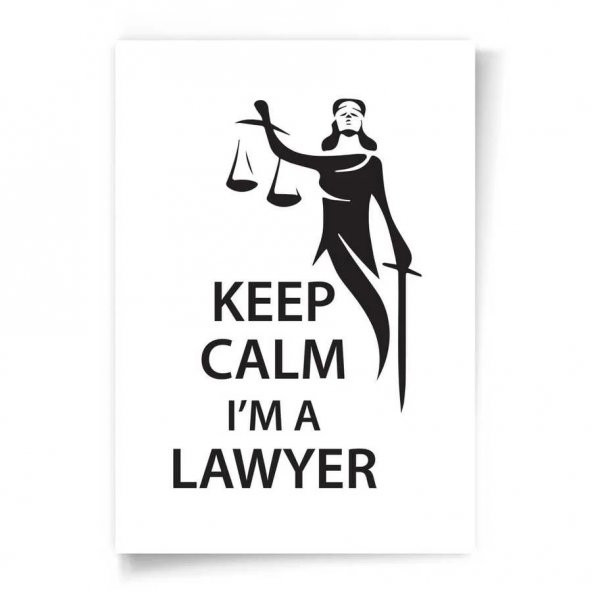 Avukatlara Özel Çerçevesiz Poster Keep Calm I'm a Lawyer Adalet Heykeli 50x70 cm - 2
