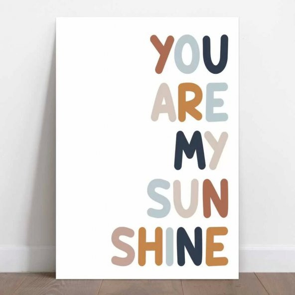 You Are My Sunsine Sen Benim Gün Işığımsın Afiş Poster - 35x50 cm Boy Afiş