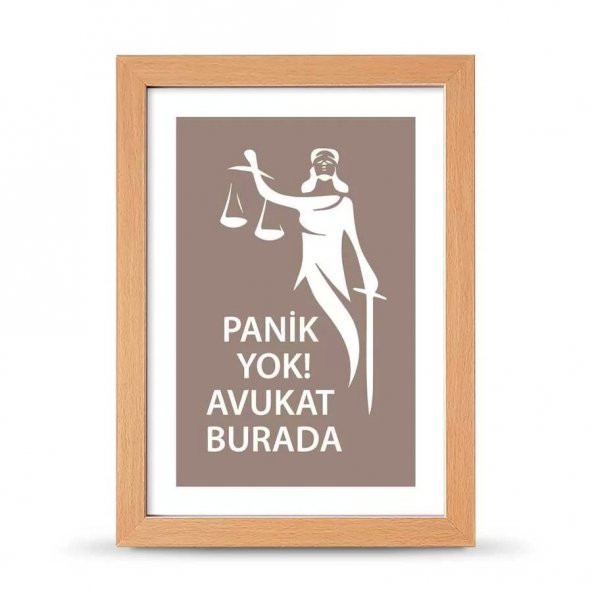Avukatlara Özel Çerçeveli Poster Afiş Panik Yok Avukat Burada Adalet Heykeli - 21x30 cm A4 Boy