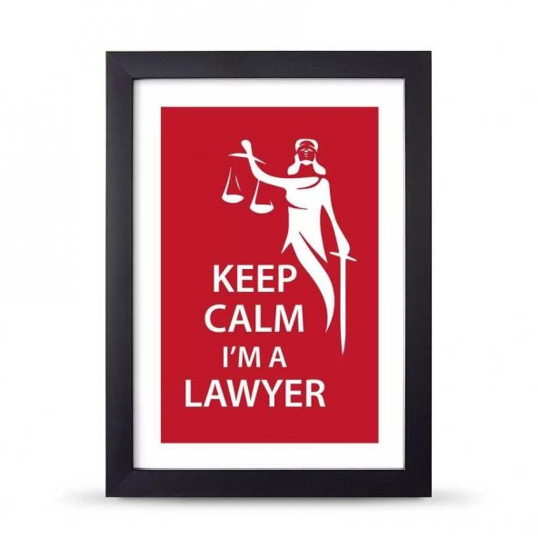 Avukatlara Özel Çerçeveli Poster Afiş Keep Calm I'm a Lawyer Adalet Heykeli - 21x30 cm A4 Boy - 3