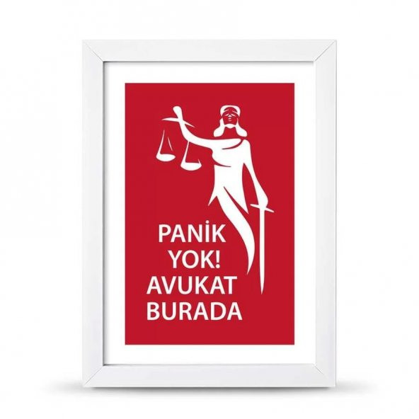 Avukatlara Özel Çerçeveli Poster Afiş Panik Yok Avukat Burada Adalet Heykeli - 21x30 cm A4 Boy