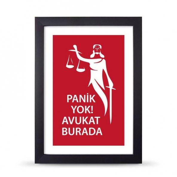 Avukatlara Özel Çerçeveli Poster Afiş Panik Yok Avukat Burada Adalet Heykeli - 21x30 cm A4 Boy - 3