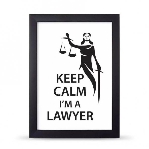 Avukatlara Özel Çerçeveli Poster Afiş Keep Calm I'm a Lawyer Adalet Heykeli - 21x30 cm A4 Boy