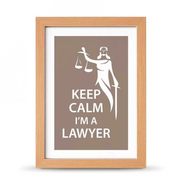 Avukatlara Özel Çerçeveli Poster Afiş Keep Calm I'm a Lawyer Adalet Heykeli - 21x30 cm A4 Boy