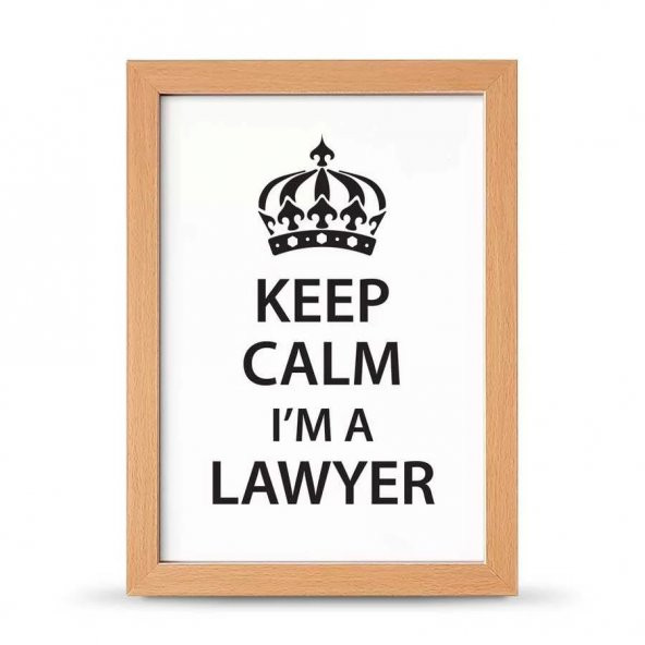 Avukatlara Özel Çerçeveli Poster Afiş Keep Calm I'm a Lawyer - 21x30 cm A4 Boy - 3