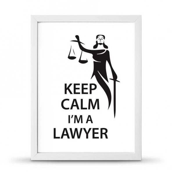 Avukatlara Özel Çerçeveli Poster Afiş Keep Calm Im a Lawyer Adalet Heykeli - 30x40 cm Büyük Boy - 2