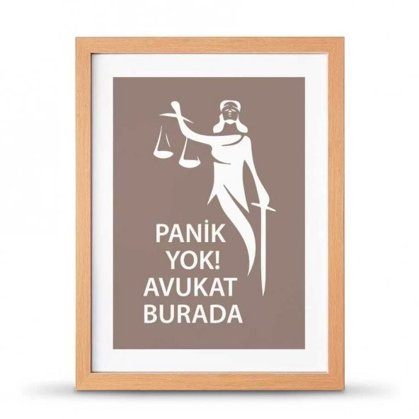 Avukatlara Özel Çerçeveli Poster Afiş Panik Yok Avukat Burada Adalet Heykeli - 30x40 cm Büyük Boy