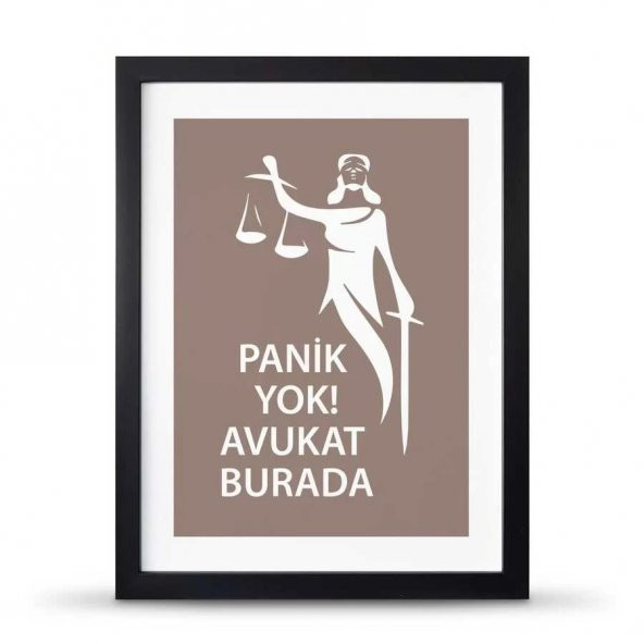 Avukatlara Özel Çerçeveli Poster Afiş Panik Yok Avukat Burada Adalet Heykeli - 30x40 cm Büyük Boy - 2