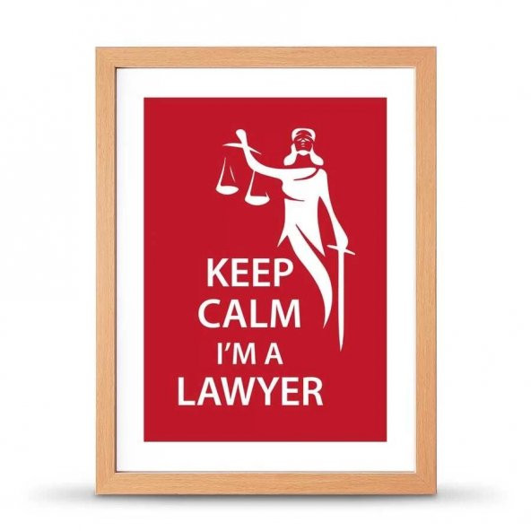 Avukatlara Özel Çerçeveli Poster Afiş Keep Calm I'm a Lawyer Adalet Heykeli - 30x40 cm Büyük Boy - 2