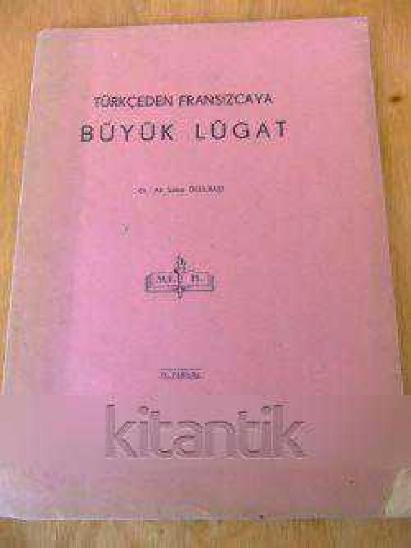 TÜRKÇEDEN FRANSIZCAYA  BÜYÜK LÜGAT  *  IV. FASİKÜL ürün görseli 1