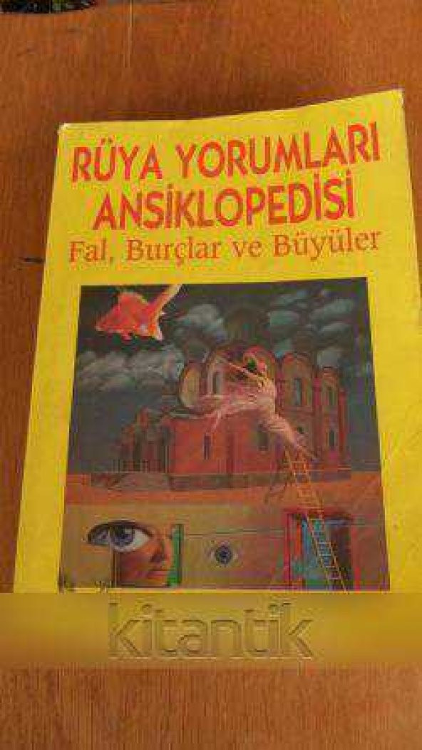 RÜYA YORUMLARI ANSİKLOPEDİSİ   Fal * Burçlar * Büyüler