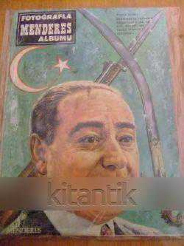 FOTOĞRAFLARLA  MENDERES ALBÜMÜ