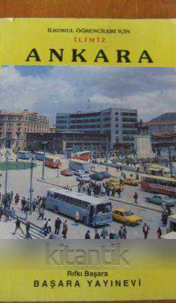 İLKOKUL ÖĞRENCİLERİ İÇİN  İLİMİZ  ANKARA