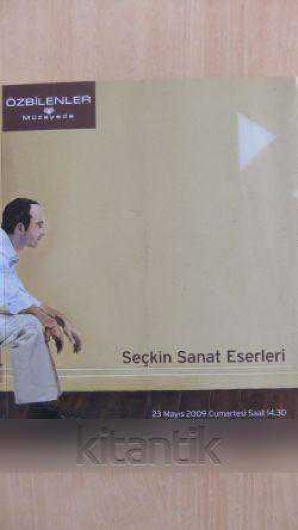 SEÇKİN SANAT ESERLERİ * 23  Mayıs  2009  *