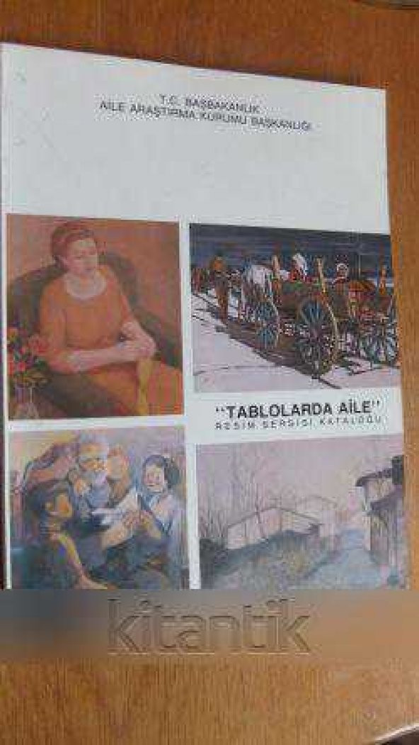 ''TABLOLARDA AİLE '' RESİM SERGİSİ KATALOĞU