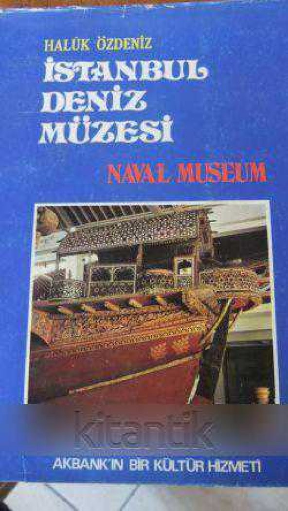 İSTANBUL DENİZ MÜZESİ  /    NAVAL MUSEUM  ( İngilizce Özetli  ) - 1