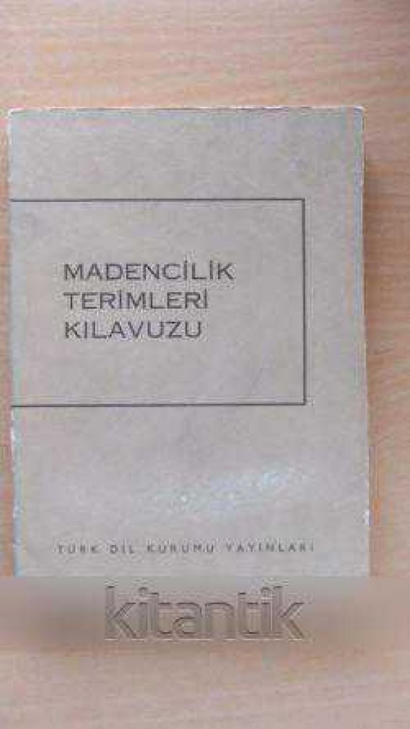 MADENCİLİK  TERİMLERİ KILAVUZU