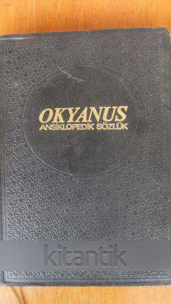 OKYANUS  ANSİKLOPEDİK  SÖZLÜK   Cilt: I  ( A - Da )
