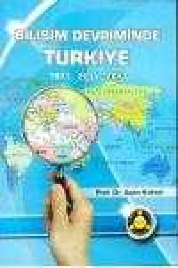 BİLİŞİM DEVRİMİNDE TÜRKİYE    1971-2011-2051    (  İmzalı  ve  İthaflı  ) - 1