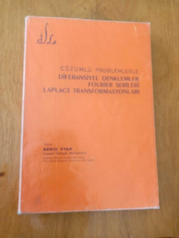 ÇÖZÜMLÜ PROBLEMLERLE DİFERANSİYEL DENKLEMLER FOURİER SERİLERİ LAPLACE TRANSFORMASYONLARI