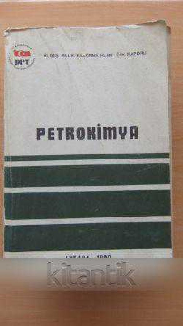PETROKİMYA       *     ÖZEL İHTİSAS KOMİSYONU  RAPORU