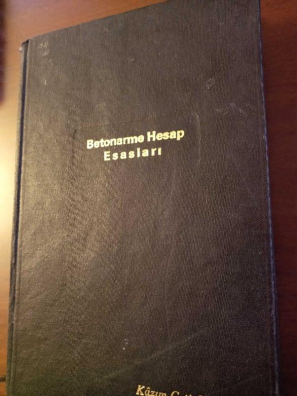 BETONARME HESAP ESASLARI / ÇÖZÜMLÜ PROBLEMLER,TABLOLAR VE YÖNETMENLİKLER