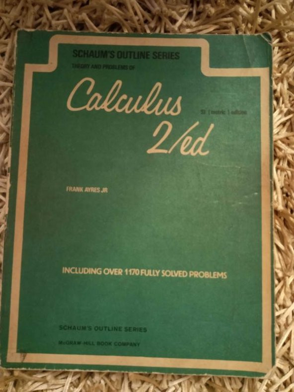 SCHAUM'S OUTLINE SERIES  /  THEORY AND PROBLEMS OF CALCULUS   * INCLUDING OVER 1170 FULLY SOLVED PROBLEMS