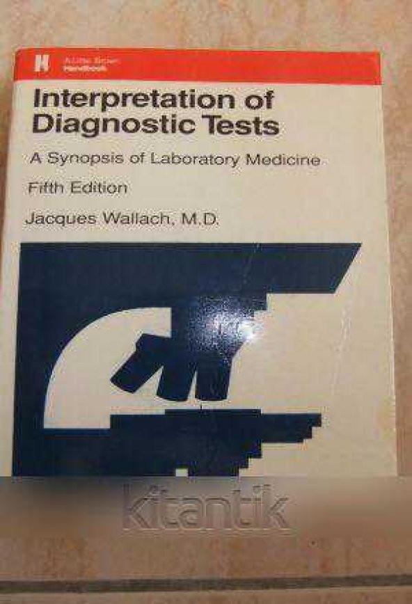 INTERPRETATION OF DIAGNOSTIC TESTS
