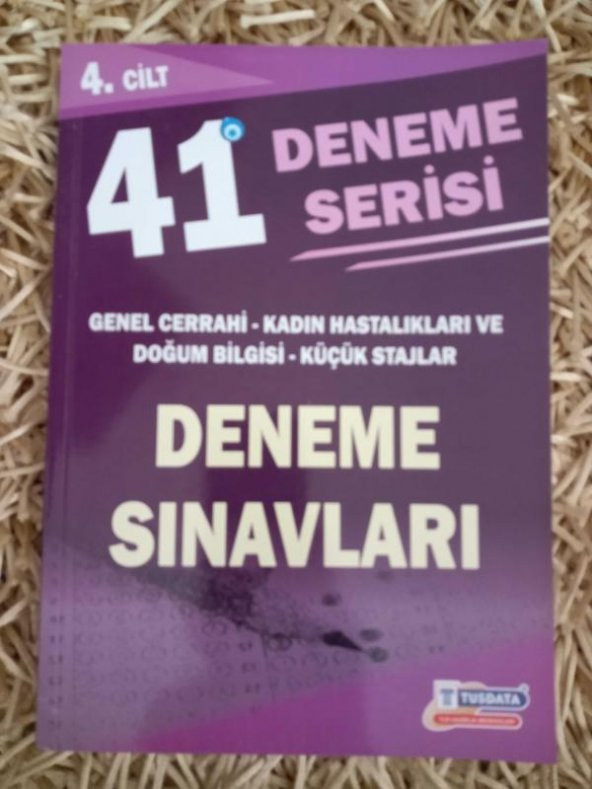 41 DENEME SERİSİ  * 4. CİLT  *  GENEL CERRAHİ - Kadın Hastalıkları ve Doğum Bilgisi -  Küçük Stajları     /   DENEME SINAVLARI