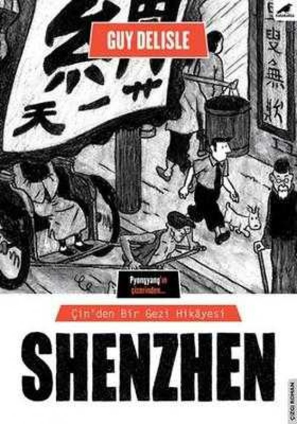 Pyongyang' ın  Çizerinden  /    Çin'den Bir Gezi Hikayesi   SHENZHEN   (  Birinci Baskı  )