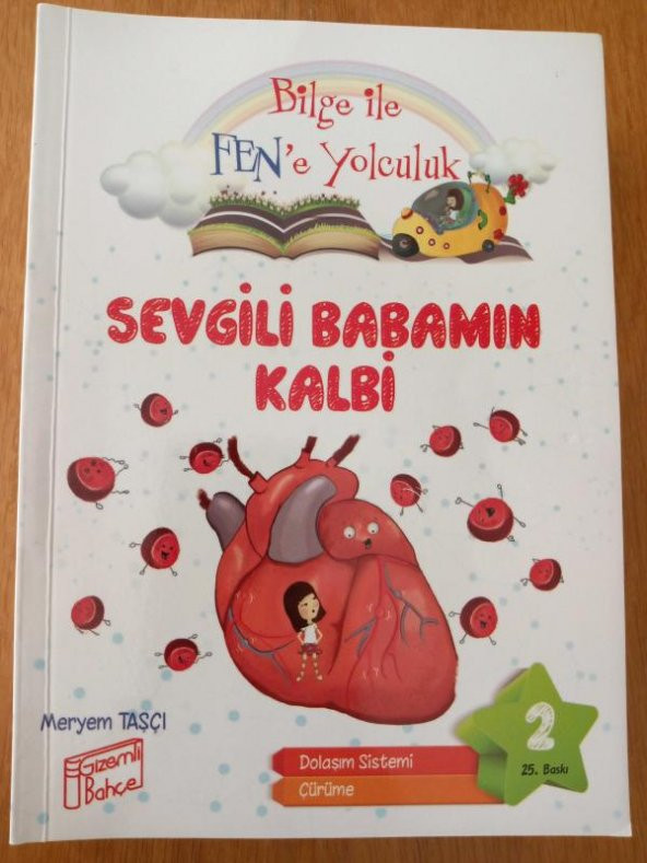 Bilge ile FEN' e Yolculuk *SEVGİLİ BABAMIN KALBİ  /   Dolaşım Sistemi - Çürüme - 1