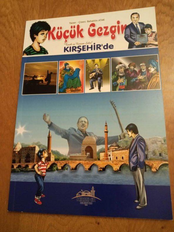 KÜÇÜK GEZGİN  Tarih ve Turizm Şehri  KIRŞEHİR' de