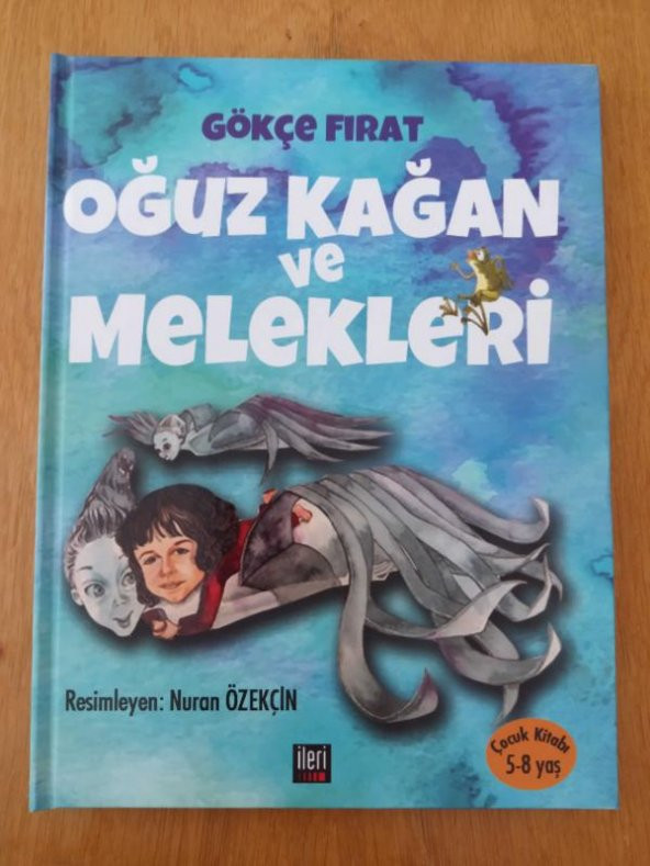 Oğuz Kağan ve Melekleri  ( 5 - 8  Yaş )