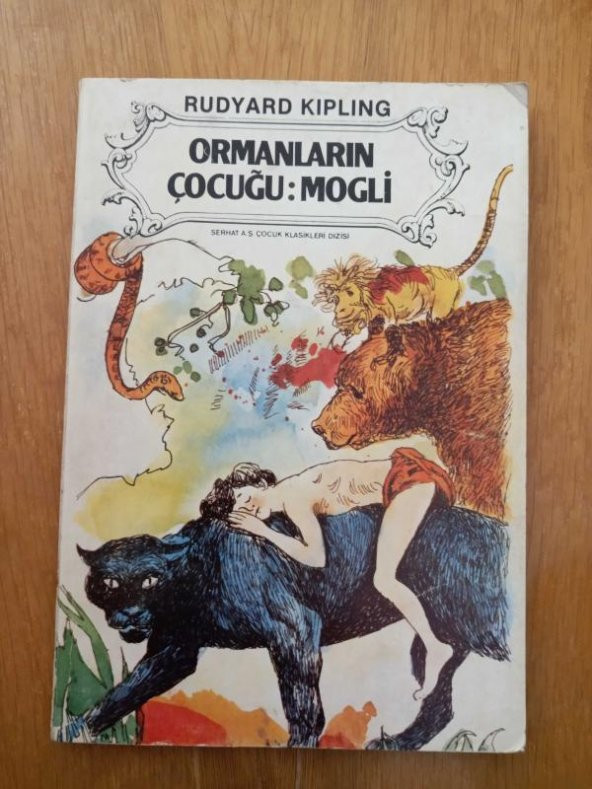 ORMANLARIN ÇOCUĞU : MOGLİ  ( Birinci Baskı  )