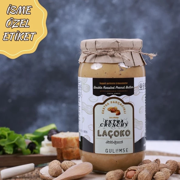 Laçoko 1kg İsme Özel Şekersiz,Glutensiz,Doğal Çifte Kavrulmuş Parçacıklı Extra Crunchy Fıstık Ezmesi